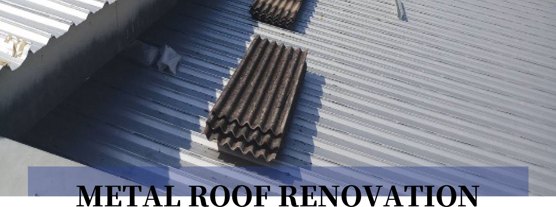 METAL ROOF RENOVATION